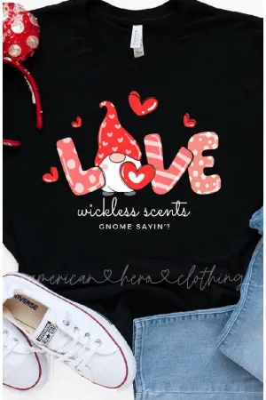 Valentine's Day Love Wickless Scents, Gnome Sayin' Tee